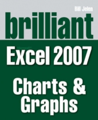 Brilliant Microsoft Excel 2007 Charts & Graphs