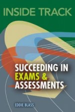 Inside Track to Succeeding in Exams and Assessments