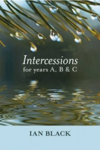 Intercessions for Years A, B, and C