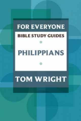 For Everyone Bible Study Guide: Philippians