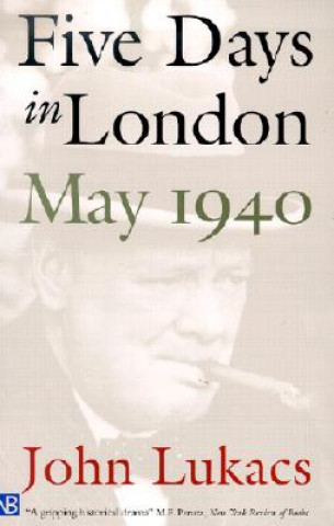 Five Days in London, May 1940