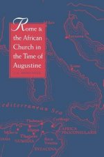 Rome and the African Church in the Time of Augustine