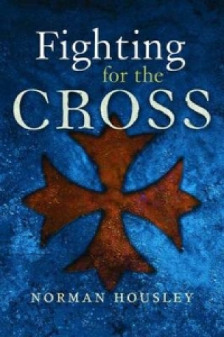 Fighting for the Cross