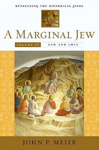 Marginal Jew: Rethinking the Historical Jesus, Volume IV