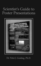 Scientist's Guide to Poster Presentations