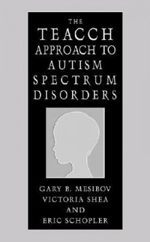 TEACCH Approach to Autism Spectrum Disorders (Gary B. Mesibov)(Kemény kötésű)