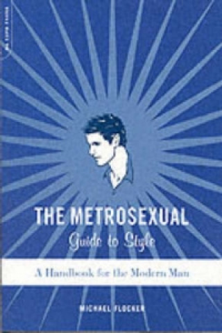 Metrosexual Guide To Style