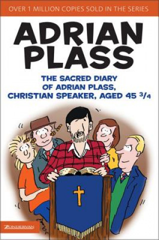 Sacred Diary of Adrian Plass, Christian Speaker, Aged 45 3/4
