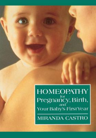 HOMEOPATHY FOR PREGNANCY, BIRTH, AND YOU
