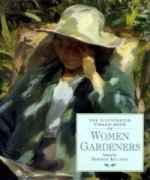 Illustrated Virago Book Of Women Gardeners