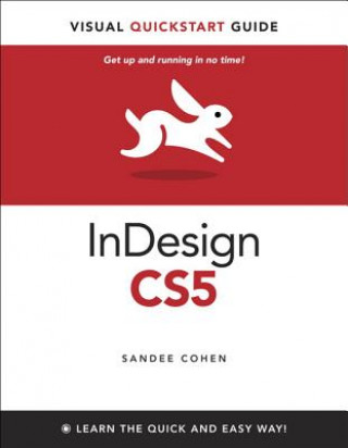 InDesign CS5 for Macintosh and Windows: Visual QuickStart Gu