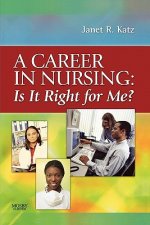 Career in Nursing:  Is it right for me?