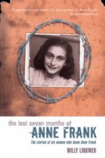 Last Seven Months of Anne Frank