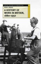 History of Work in Britain, 1880-1950
