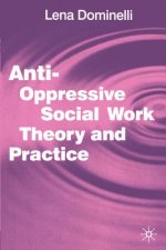 Anti Oppressive Social Work Theory and Practice