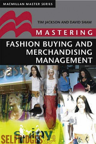 Mastering Fashion Buying and Merchandising Management