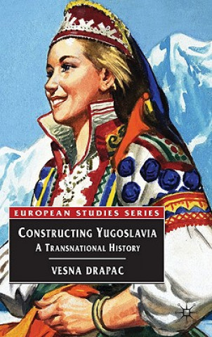 Constructing Yugoslavia