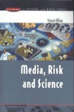 MEDIA, RISK AND SCIENCE