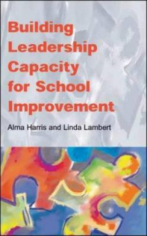 Building Leadership Capacity for School Improvement