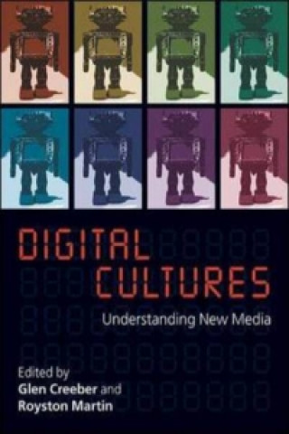 Digital Culture: Understanding New Media