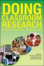 Doing Classroom Research: A Step-by-Step Guide for Student Teachers