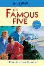 Famous Five: Five Get Into Trouble
