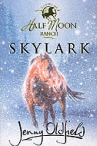 Horses of Half Moon Ranch: Skylark