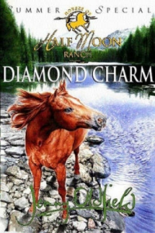 Horses Of Half Moon Ranch: Summer Special: Diamond Charm