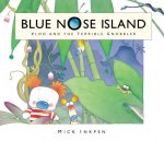 Blue Nose Island: Ploo and The Terrible Gnobbler