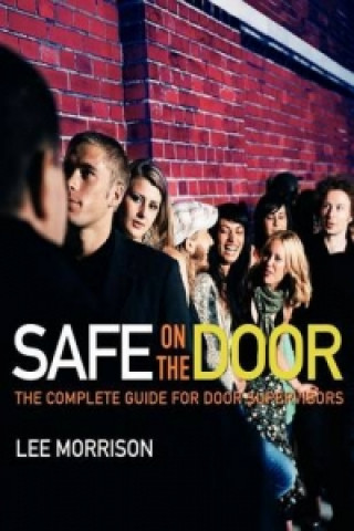 Safe on the Door: The Complete Guide for Door Supervisors