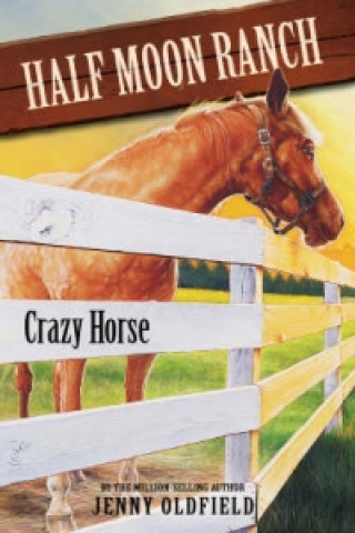 Horses of Half Moon Ranch: Crazy Horse