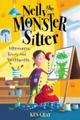 Nelly The Monster Sitter: Ultravores, Rimes and Wattwatts