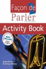 Facon De Parler 2 Activity Book: French For Beginners