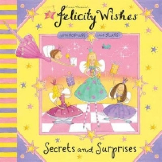 Felicity Wishes: Secrets and Surprises