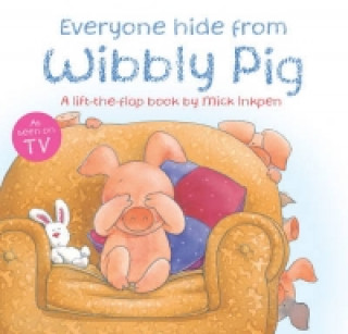 Wibbly Pig: Everyone Hide From Wibbly Pig