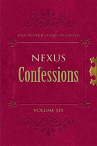 Nexus Confessions: Volume Six