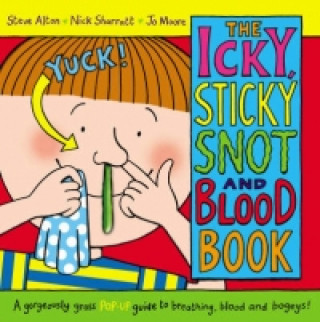 Icky, Sticky Snot and Blood Book