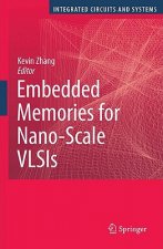 Embedded Memories for Nano-Scale VLSIs