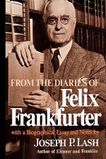 From the Diaries of Felix Frankfurter
