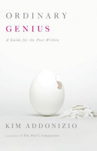 Ordinary Genius (Kim Addonizio)(Puha kötésű)