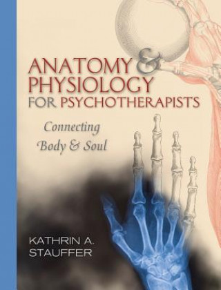 Anatomy & Physiology for Psychotherapists