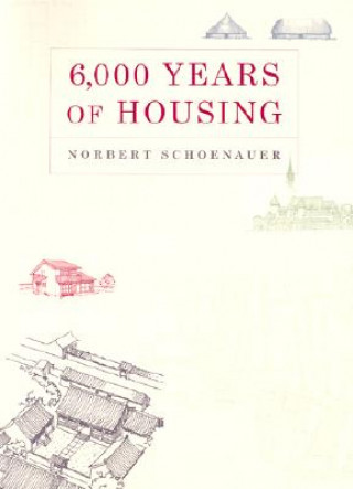 6000 Years of Housing