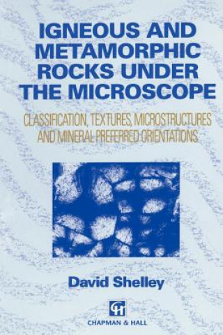 Igneous and Metamorphic Rocks under the Microscope