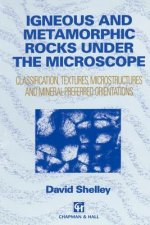 Igneous and Metamorphic Rocks under the Microscope
