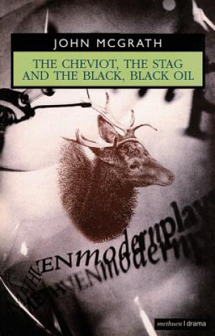 Cheviot, the Stag and the Black, Black Oil