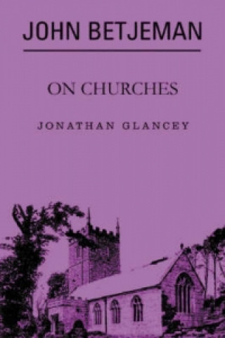 John Betjeman on Churches