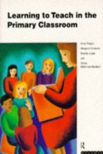 Learning to Teach in the Primary Classroom