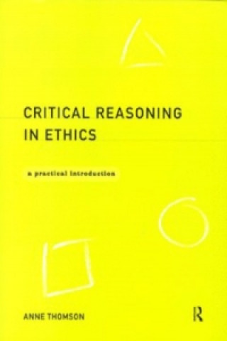 Critical Reasoning in Ethics