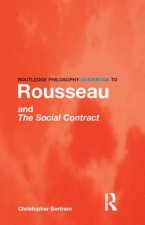 Routledge Philosophy GuideBook to Rousseau and the Social Contract