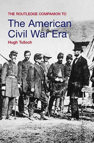 Routledge Companion to the American Civil War Era